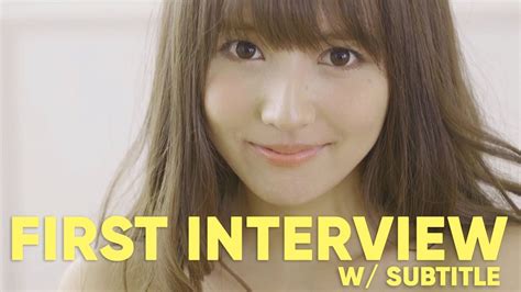 First Interview Part 1 : Yua Mikami from Idol to AV (English Sub) .